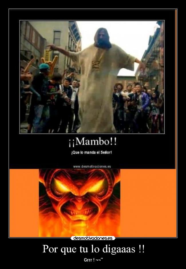 Por que tu lo digaaas !! - Grrr ! ¬¬