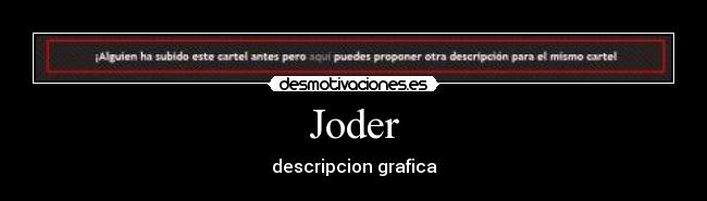 Joder - descripcion grafica