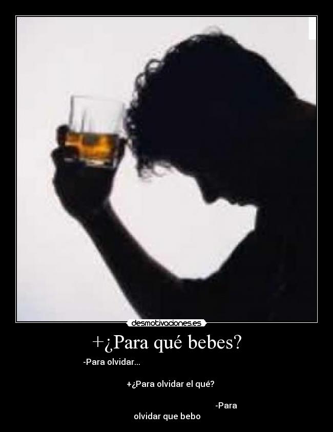 +¿Para qué bebes? - 