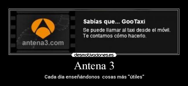 Antena 3 - Cada día enseñándonos cosas más útiles