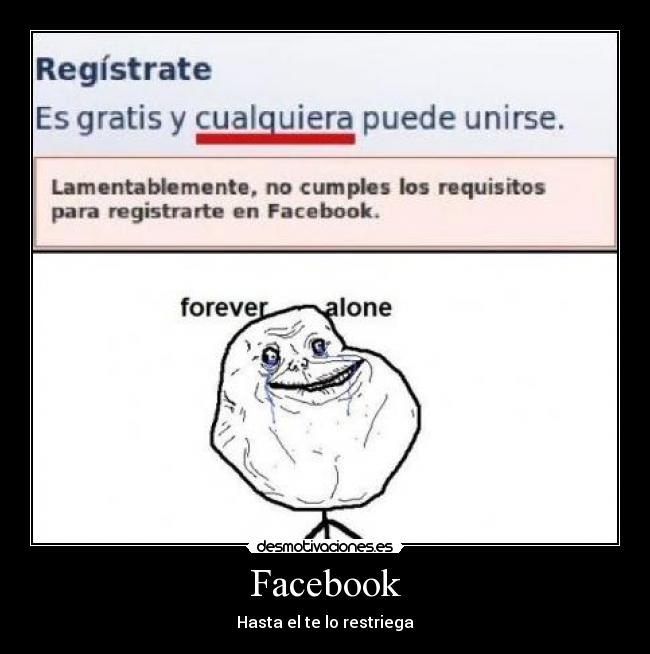 Facebook - Hasta el te lo restriega