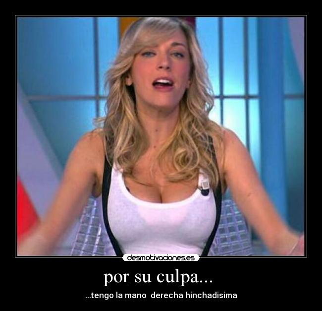 por su culpa... -