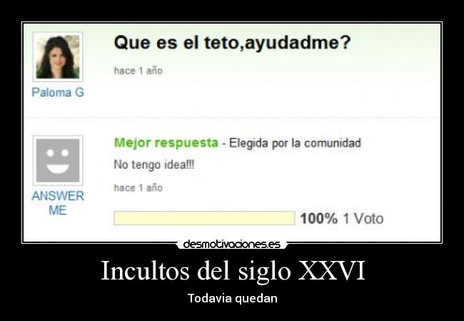 Incultos del siglo XXVI - Todavia quedan