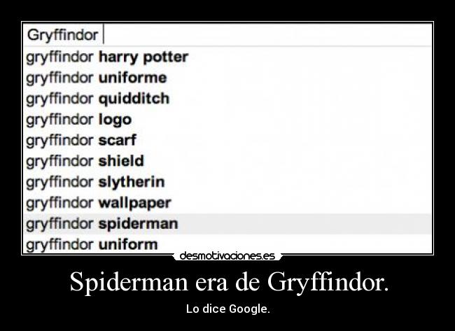 Spiderman era de Gryffindor. -