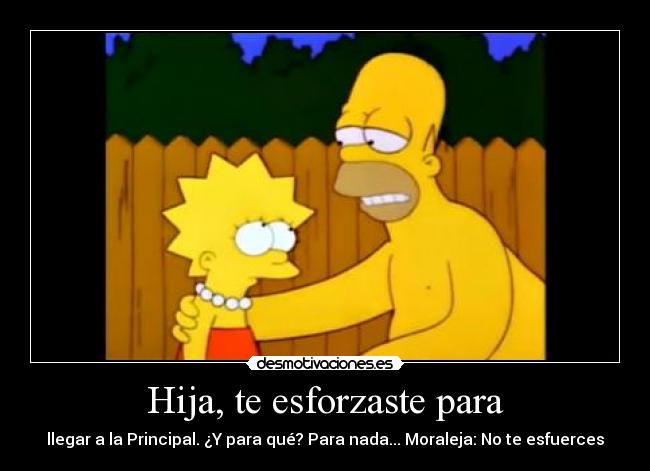 Hija, te esforzaste para - 