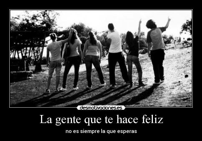 La gente que te hace feliz - 