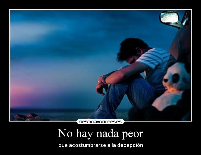 No hay nada peor - 