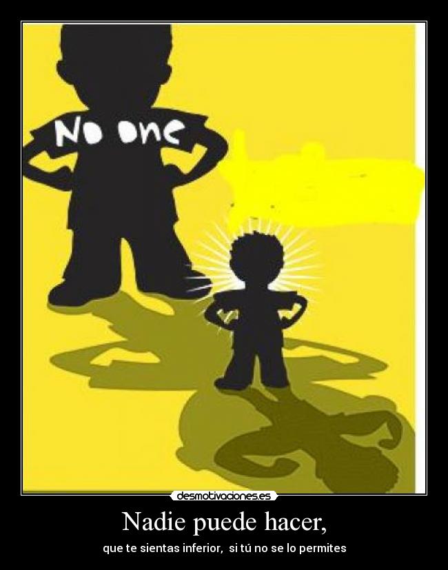 Nadie puede hacer, -