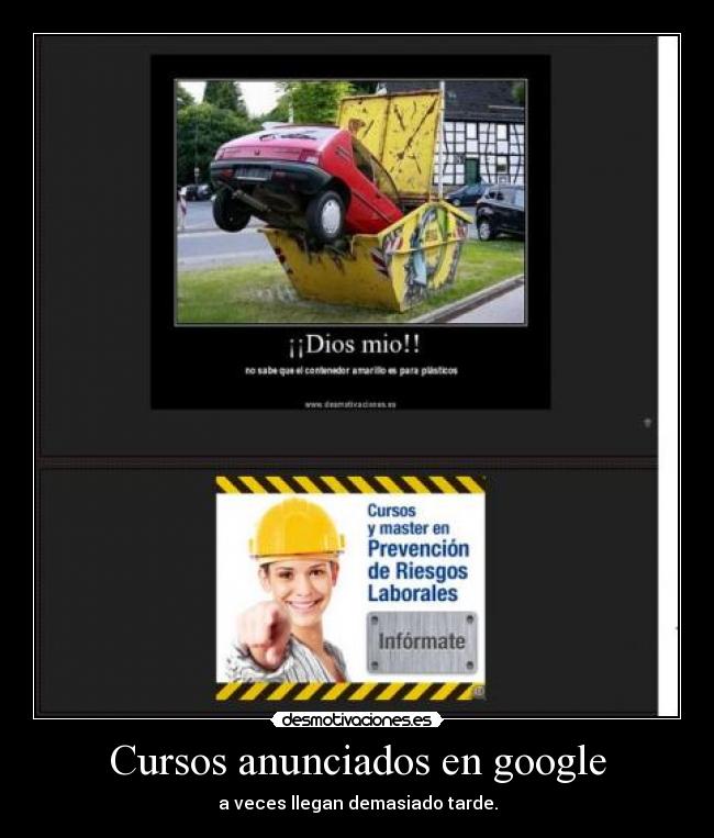 Cursos anunciados en google - a veces llegan demasiado tarde.