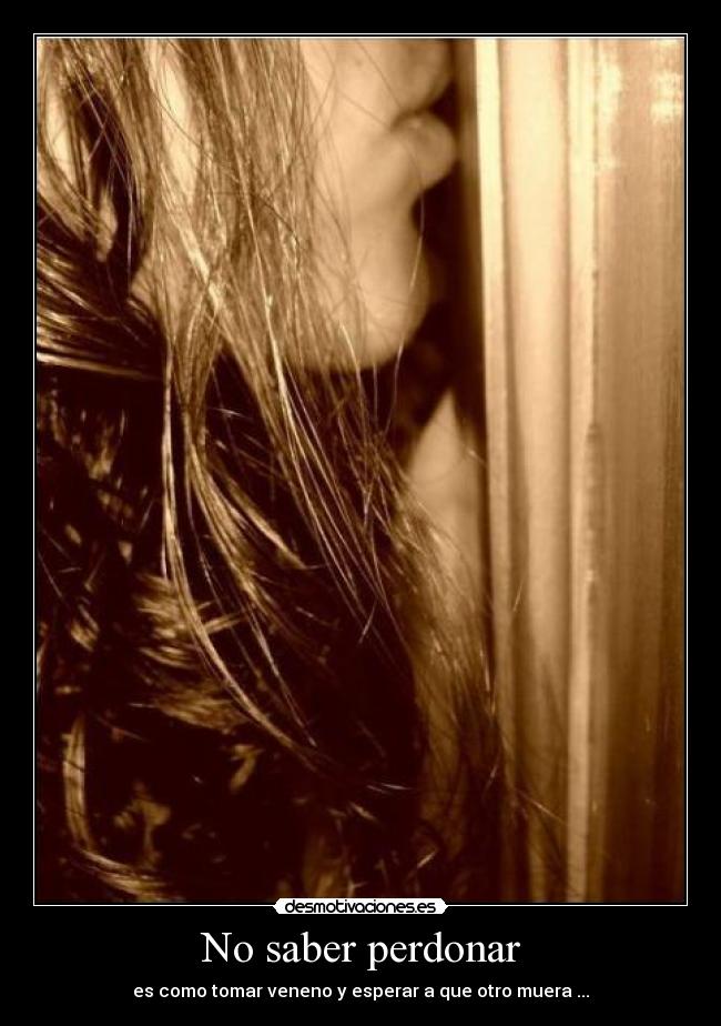 No saber perdonar - 