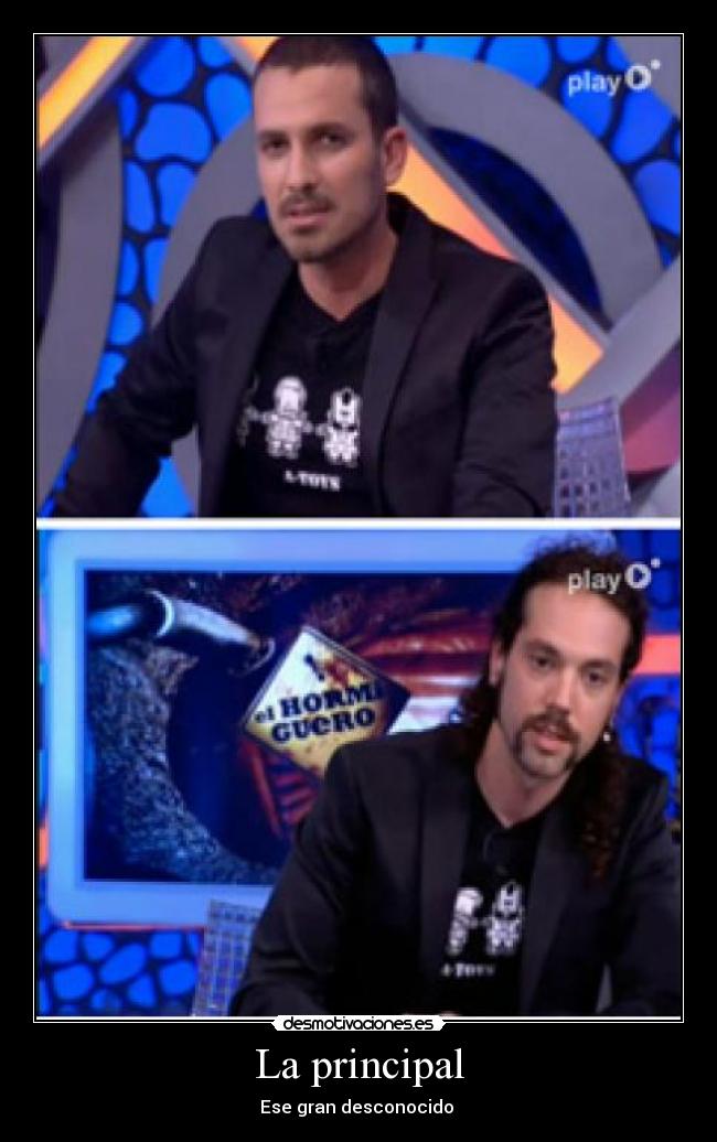 La principal - Ese gran desconocido 