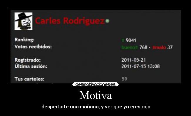 Motiva - despertarte una mañana, y ver que ya eres rojo