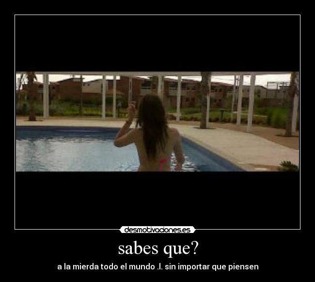 sabes que? - 