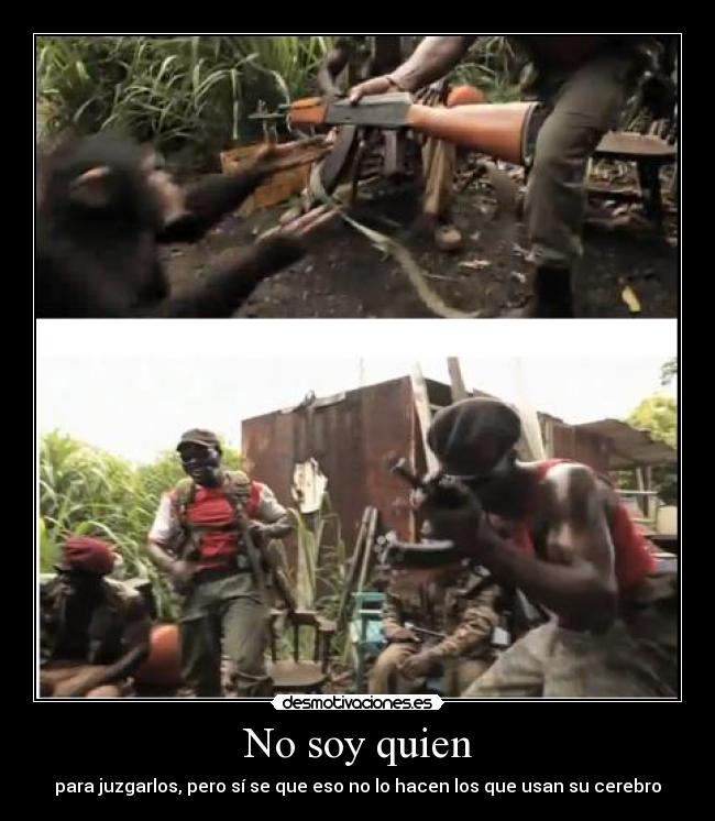 No soy quien -