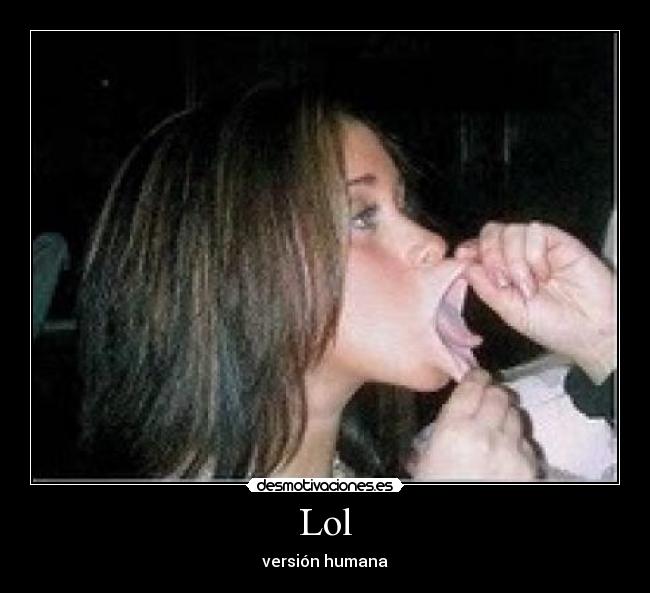 Lol - versión humana