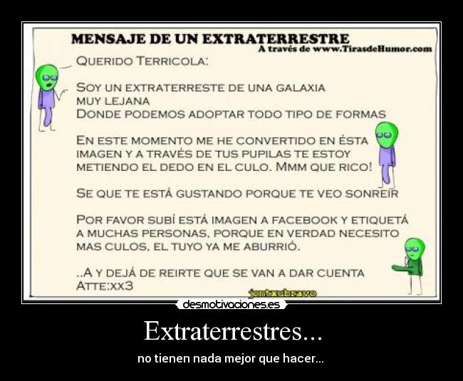 Extraterrestres... - no tienen nada mejor que hacer...