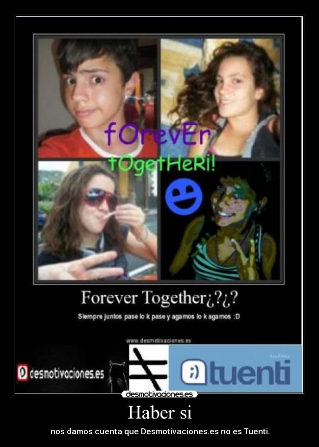 Haber si - nos damos cuenta que Desmotivaciones.es no es Tuenti.