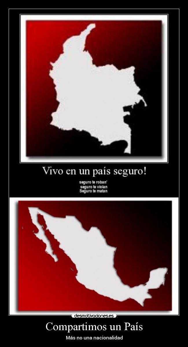 carteles pais verdad dolor politica mexico colombia desmotivaciones