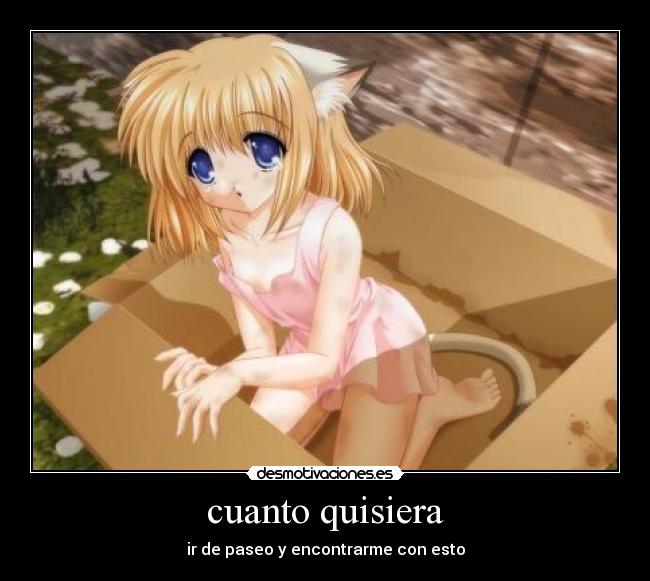 cuanto quisiera - ir de paseo y encontrarme con esto