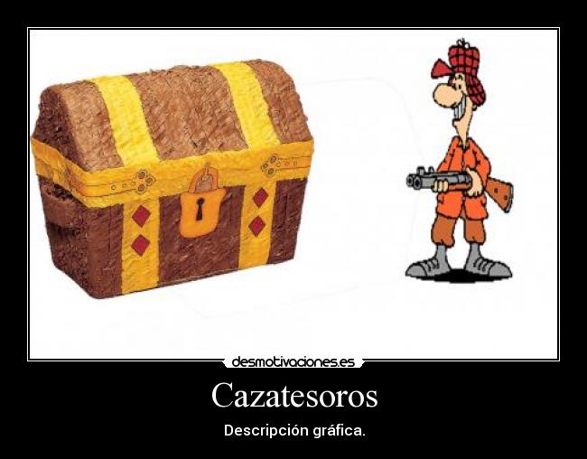 Cazatesoros - Descripción gráfica.