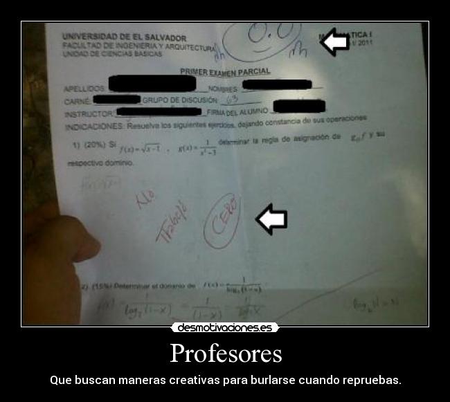 Profesores - Que buscan maneras creativas para burlarse cuando repruebas.