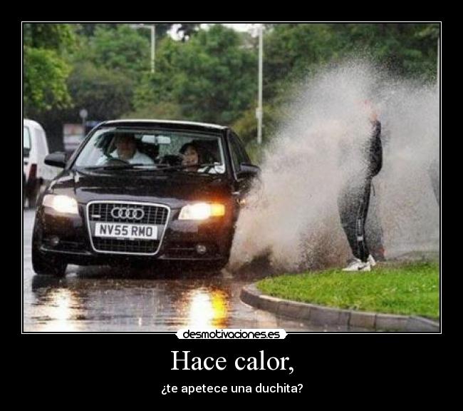 Hace calor, - ¿te apetece una duchita?