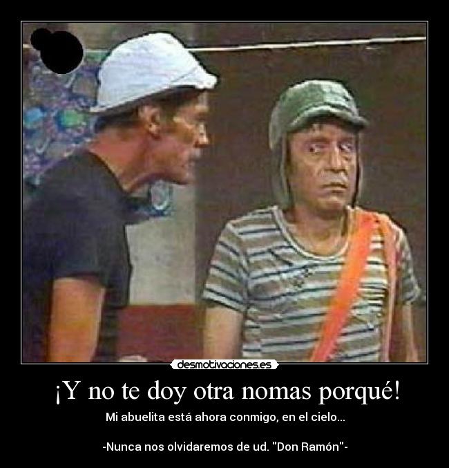 ¡Y no te doy otra nomas porqué! - 