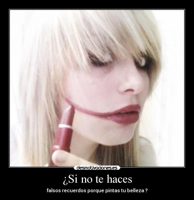 ¿Si no te haces -