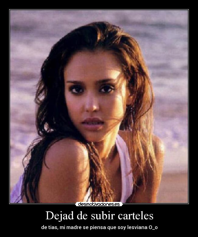 Dejad de subir carteles - de tias, mi madre se piensa que soy lesviana O_o