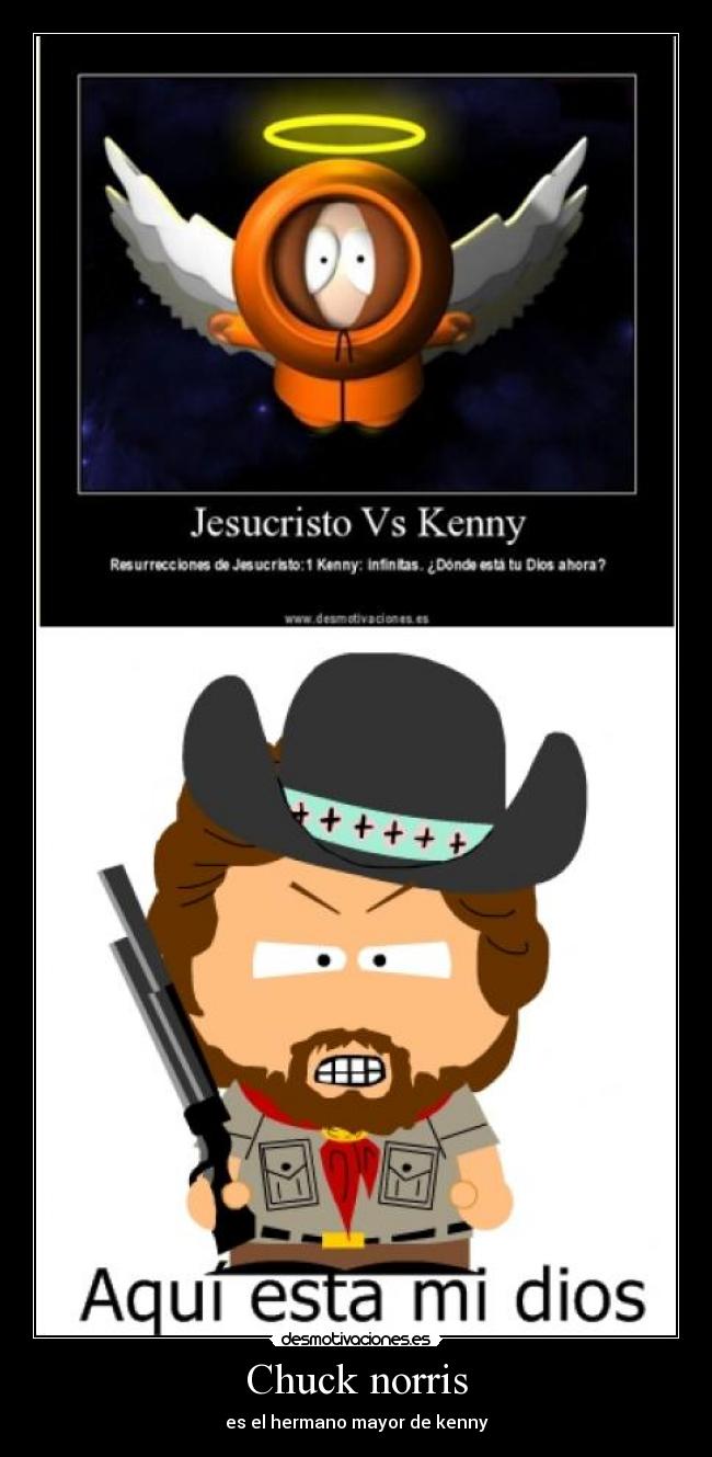 Chuck norris - es el hermano mayor de kenny