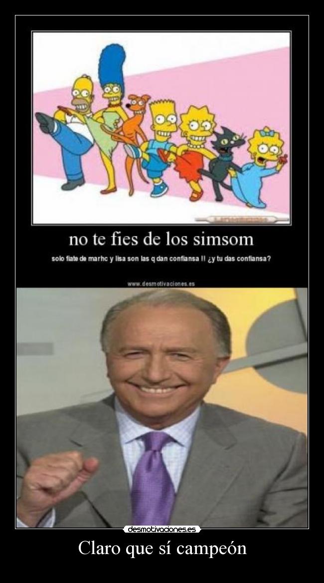 Claro que sí campeón -