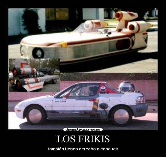 LOS FRIKIS - también tienen derecho a conducir