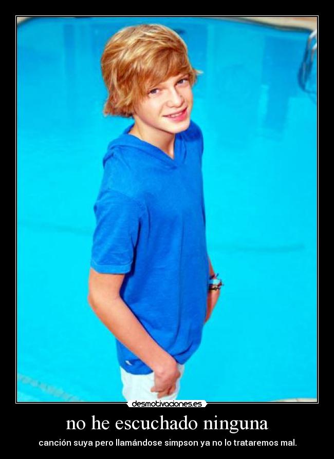 no he escuchado ninguna -