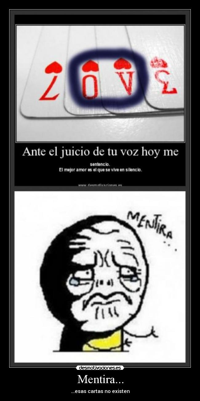 Mentira... - ...esas cartas no existen