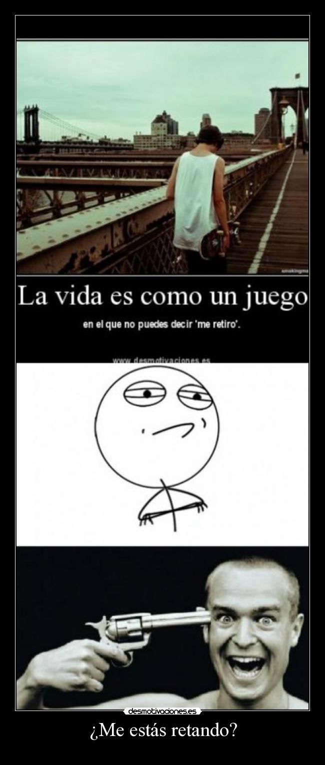 ¿Me estás retando? - 