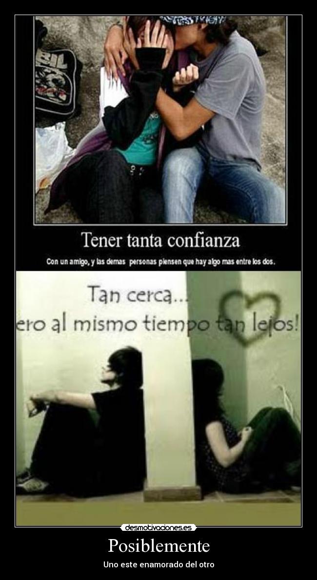 Posiblemente - Uno este enamorado del otro
