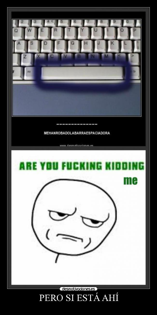 PERO SI ESTÁ AHÍ -