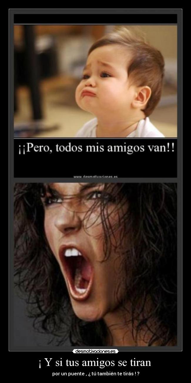 ¡ Y si tus amigos se tiran  - 