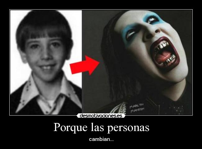 Porque las personas - cambian...