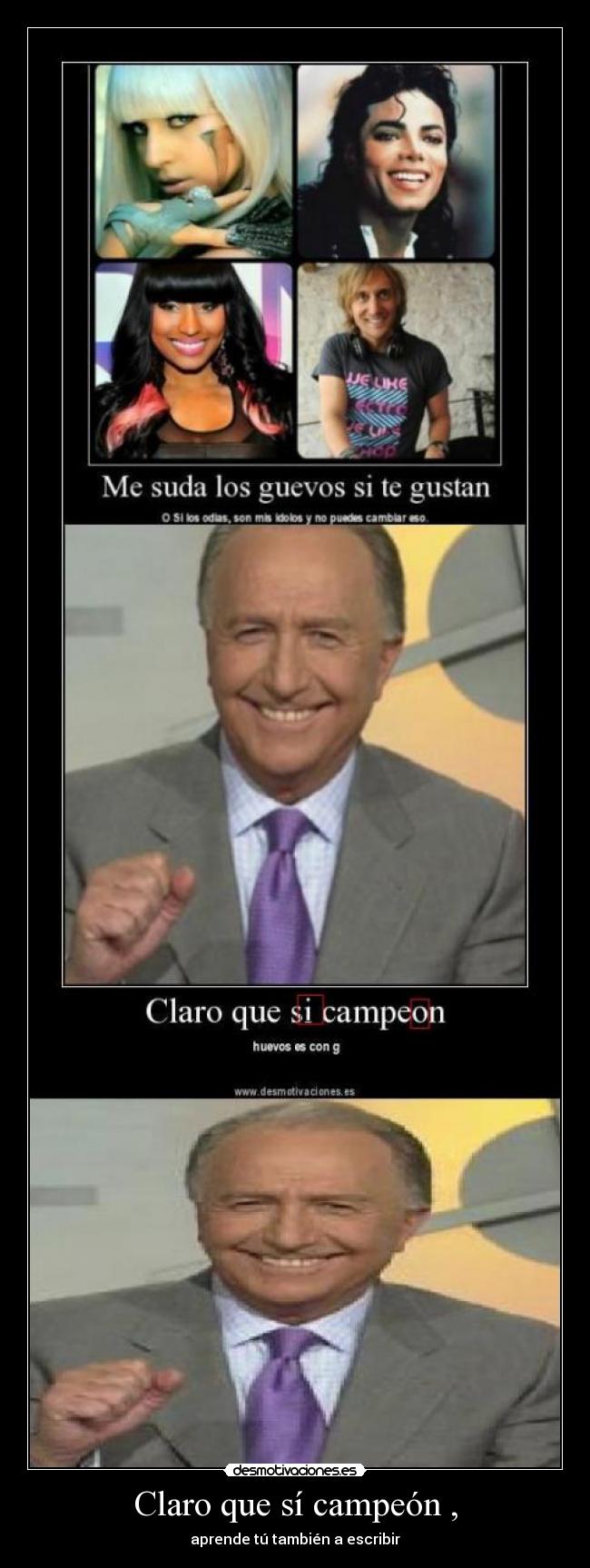 Claro que sí campeón , -