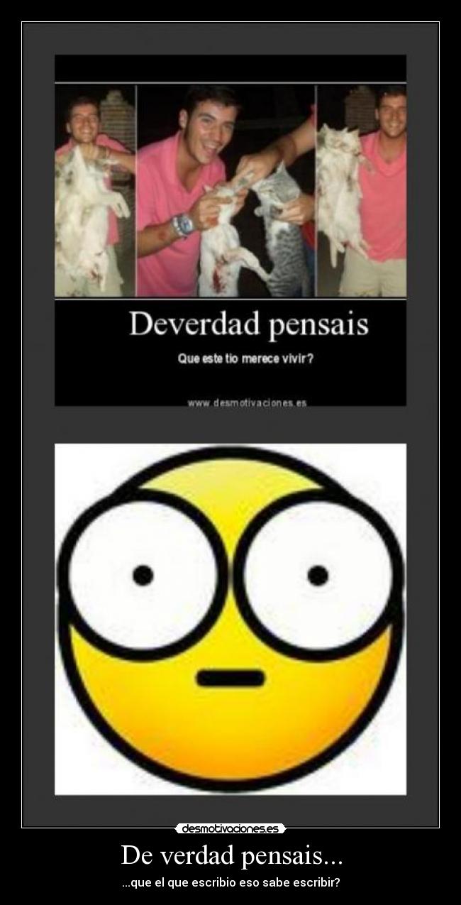 De verdad pensais... -