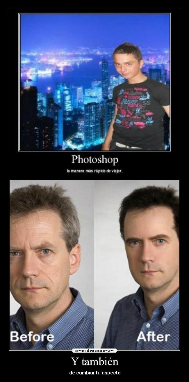 Y también - de cambiar tu aspecto