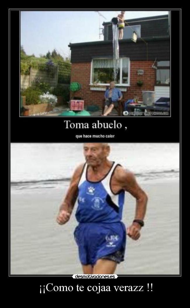 ¡¡Como te cojaa verazz !! - 