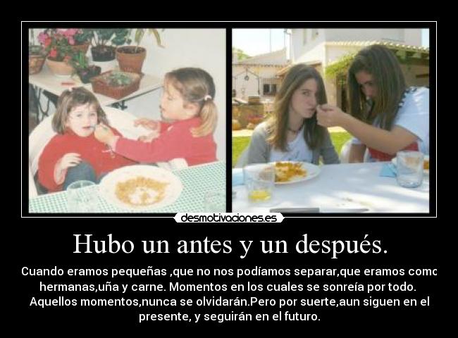 Hubo un antes y un después. -
