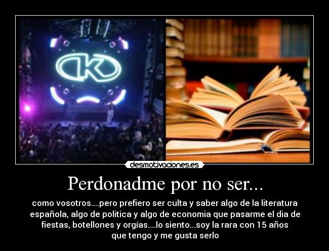 Perdonadme por no ser... -