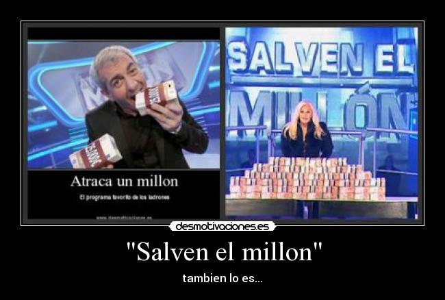 Salven el millon - tambien lo es...