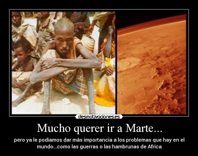 Mucho querer ir a Marte... -
