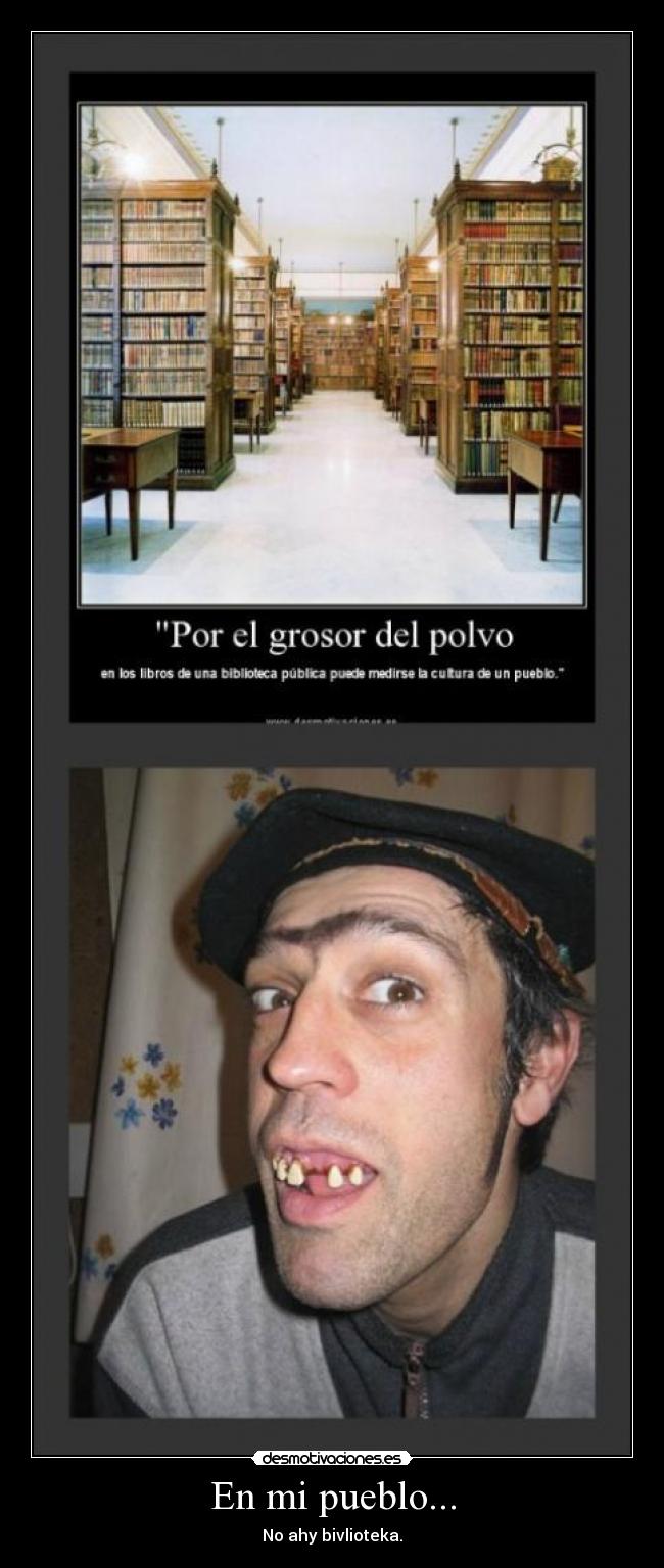 carteles pueblo biblioteca polvo cultura paleto desmotivaciones