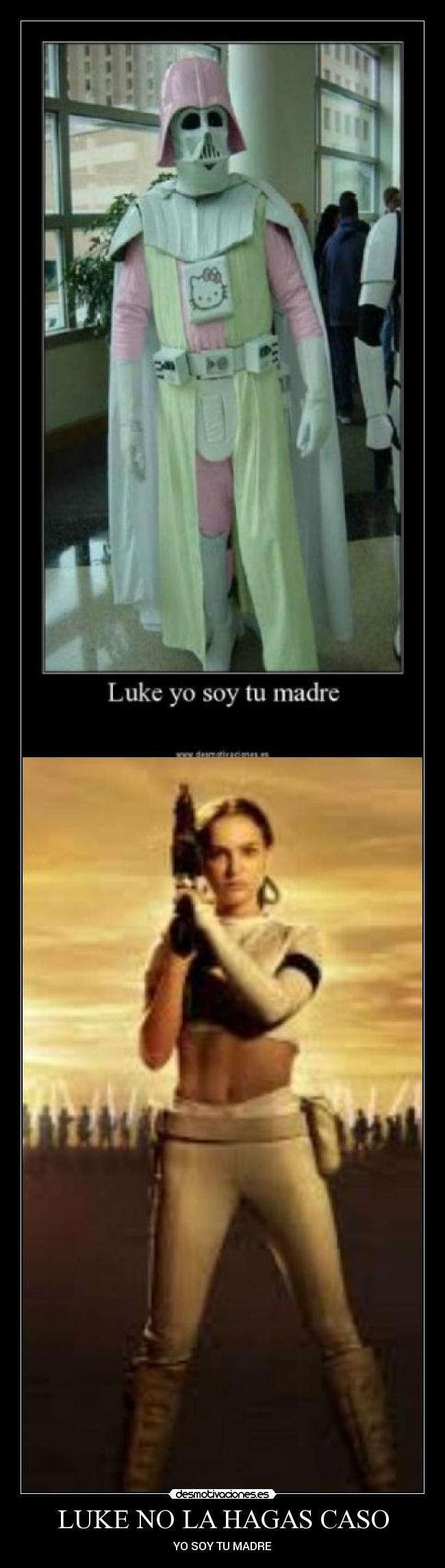 LUKE NO LA HAGAS CASO - YO SOY TU MADRE