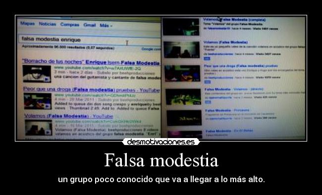 Falsa modestia - un grupo poco conocido que va a llegar a lo más alto.